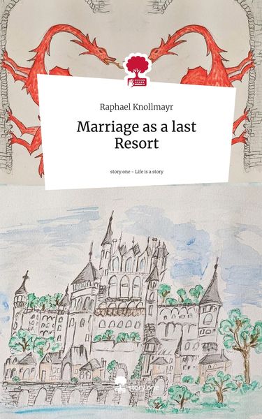 Produktbild: Marriage as a last Resort. Life is a Story - story.one