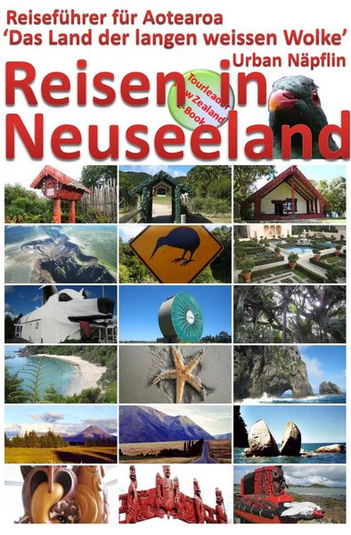 Produktbild: Reisen in Neuseeland - Reisef&uuml;hrer f&uuml;r Aotearoa, das Land der langen weissen Wolke