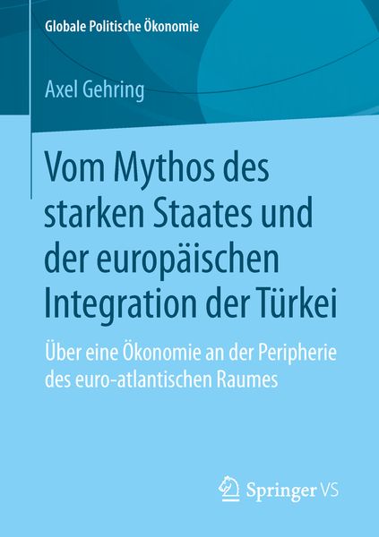 Produktbild: Vom Mythos des starken Staates und der europ&auml;ischen Integration der T&uuml;rkei