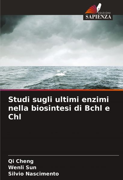 Produktbild: Studi sugli ultimi enzimi nella biosintesi di Bchl e Chl