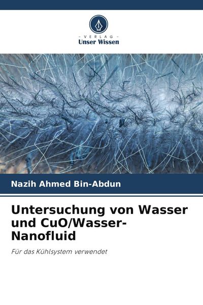 Produktbild: Untersuchung von Wasser und CuO/Wasser-Nanofluid