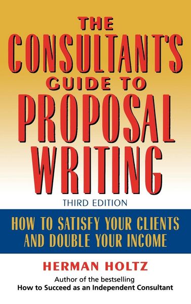 Produktbild: The Consultant's Guide to Proprosal Writing