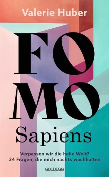 Produktbild: FOMO Sapiens - Verpassen wir die heile Welt?