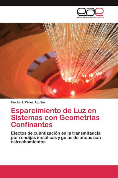 Produktbild: Esparcimiento de Luz en Sistemas con Geometr&iacute;as Confinantes