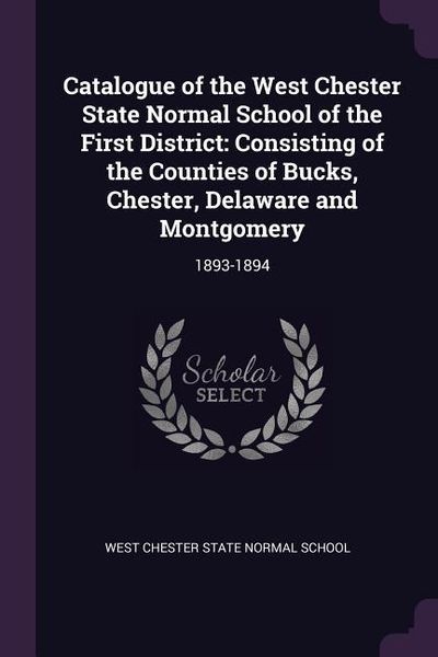 Produktbild: Catalogue of the West Chester State Normal School of the First District