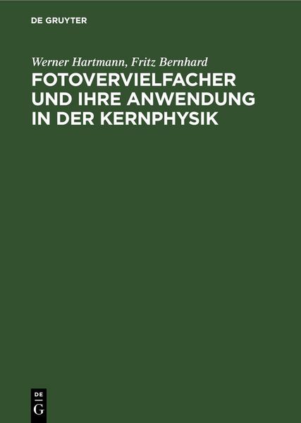 Produktbild: Fotovervielfacher und ihre Anwendung in der Kernphysik