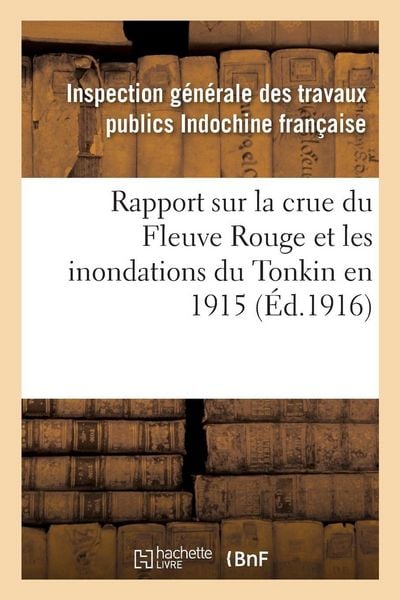 Produktbild: Rapport sur la crue du Fleuve Rouge et les inondations du Tonkin en 1915