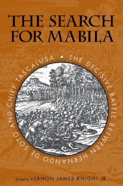 Produktbild: The Search for Mablia: The Decisive Battle Between Hernando de Soto and Chief Tascalusa