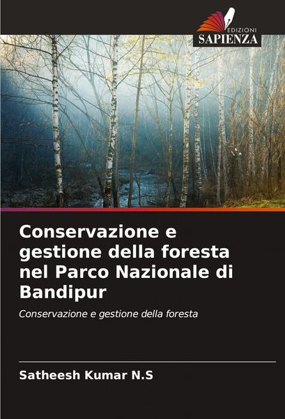 Produktbild: Conservazione e gestione della foresta nel Parco Nazionale di Bandipur