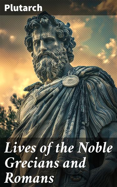 Produktbild: Lives of the Noble Grecians and Romans