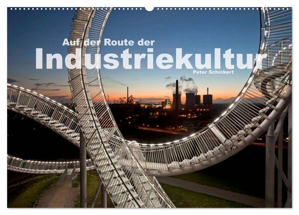 Produktbild: Auf der Route der Industriekultur (Wandkalender 2026 DIN A2 quer), CALVENDO Monatskalender