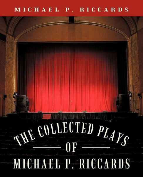 Produktbild: The Collected Plays of Michael P. Riccards