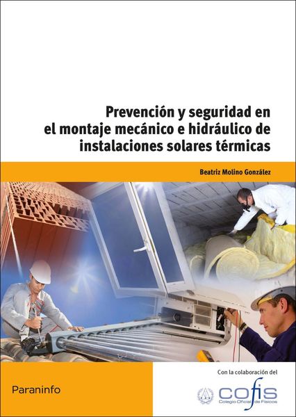 Produktbild: Prevenci&oacute;n&nbsp;y&nbsp;seguridad&nbsp;en&nbsp;el&nbsp;montaje&nbsp;mec&aacute;nico&nbsp;e&nbsp;hidr&aacute;ulico de instalaciones solares t&eacute;rmicas