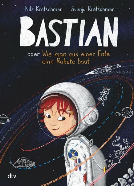 Produktbild: Bastian oder Wie man aus einer Ente eine Rakete baut