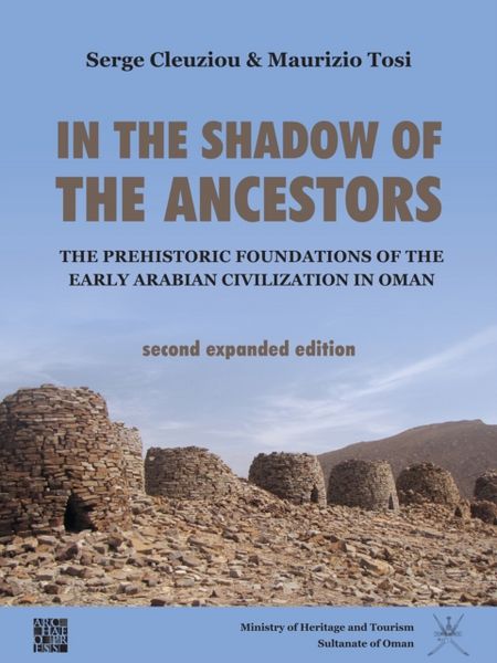 Produktbild: In the Shadow of the Ancestors: The Prehistoric Foundations of the Early Arabian Civilization in Oman