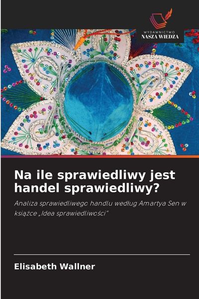 Produktbild: Na ile sprawiedliwy jest handel sprawiedliwy?