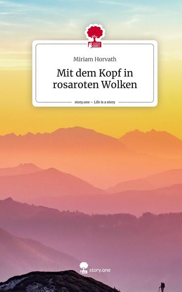 Produktbild: Mit dem Kopf in rosaroten Wolken. Life is a Story - story.one