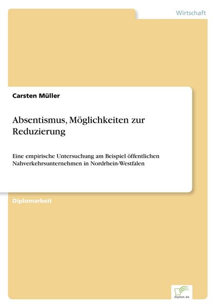 Absentismus, Möglichkeiten zur Reduzierung, Taschenbuch von Carsten Müller, GRIN, 9783838664095