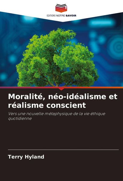 Produktbild: Moralit&eacute;, n&eacute;o-id&eacute;alisme et r&eacute;alisme conscient