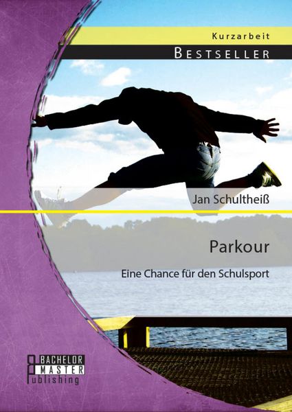 Produktbild: Parkour: Eine Chance f&uuml;r den Schulsport