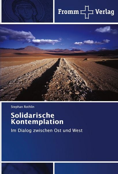 Solidarische Kontemplation, Taschenbuch von Stephan Rothlin, Fromm Verlag, 9783841606389