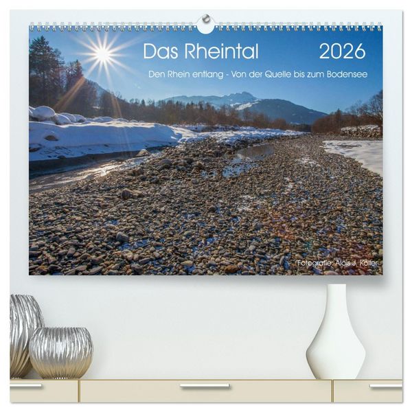 Das Rheintal 2026 (hochwertiger Premium Wandkalender 2026 DIN A2 quer), Kunstdruck in Hochglanz