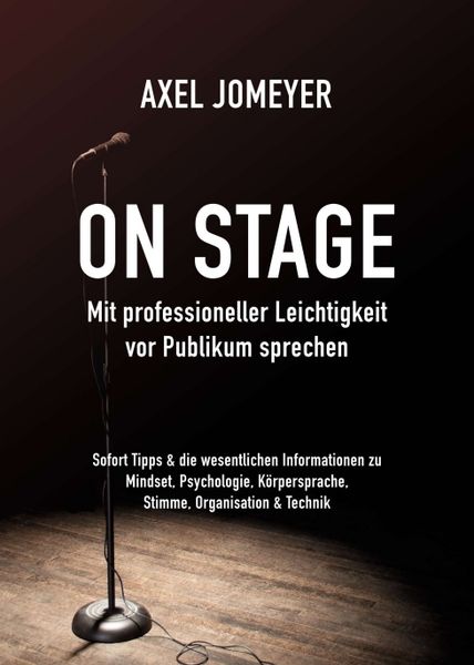 Produktbild: On Stage Mit professioneller Leichtigkeit vor Publikum sprechen
