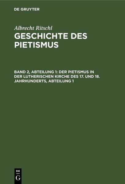 Produktbild: Der Pietismus in der lutherischen Kirche des 17. und 18. Jahrhunderts, Abteilung 1
