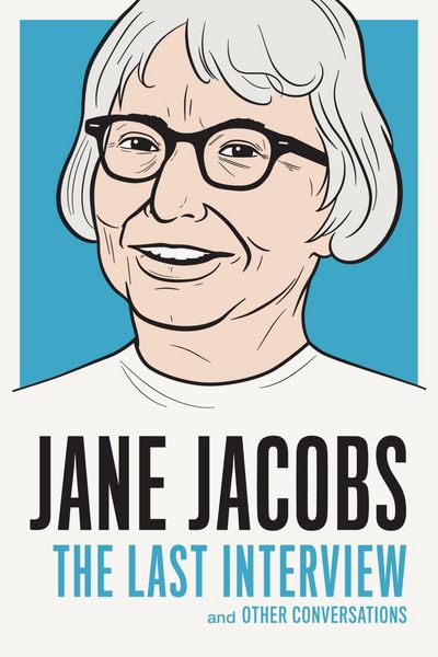 Produktbild: Jane Jacobs: The Last Interview