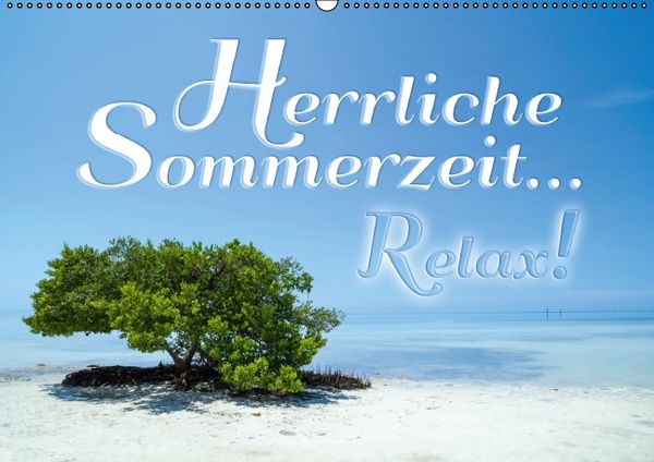 Produktbild: Herrliche Sommerzeit... Relax! / Geburtstagskalender (Wandkalender immerw&auml;hrend DIN A2 quer)