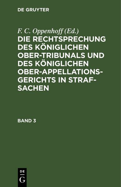 Produktbild: Die Rechtsprechung des K&ouml;niglichen Ober-Tribunals und des K&ouml;niglichen... / Die Rechtsprechung des K&ouml;niglichen Ober-Tribunals und des K&ouml;niglichen.... Band 3