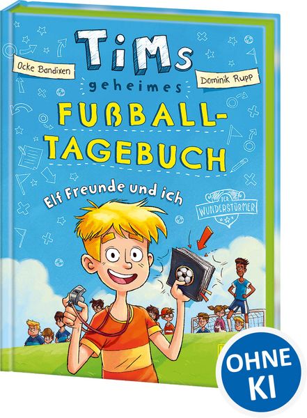Produktbild: Tims geheimes Fu&szlig;ball-Tagebuch (Band 1) - Elf Freunde und ich!