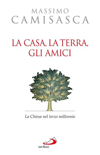 Produktbild: La casa, la terra, gli amici. La Chiesa nel terzo millennio
