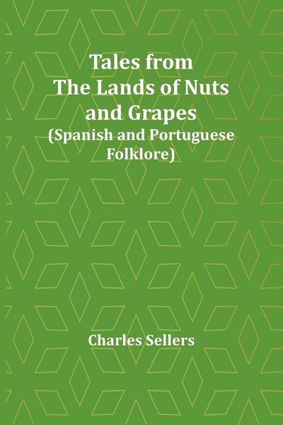 Produktbild: Tales from the Lands of Nuts and Grapes (Spanish and Portuguese Folklore)