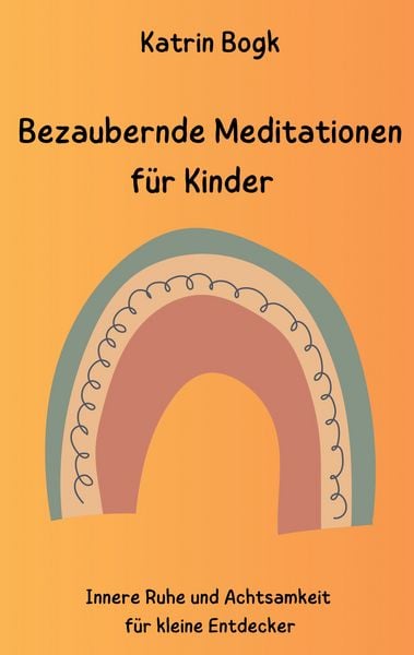 Produktbild: Bezaubernde Meditationen f&uuml;r Kinder