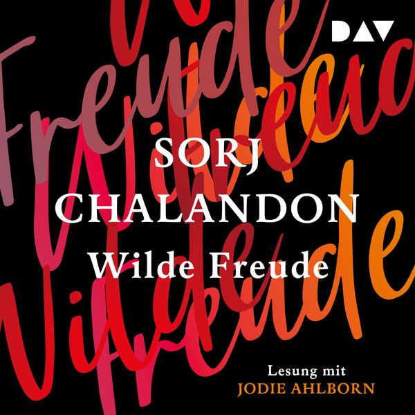 Wilde Freude - Sorj Chalandon, Audio, 9783742417060