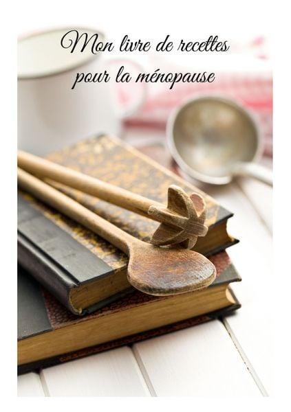 Produktbild: Mon livre de recettes pour la m&eacute;nopause