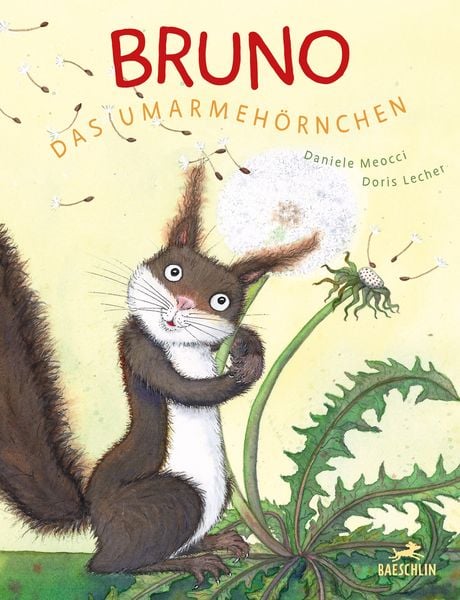 Bruno, das Umarmehörnchen, Gebundene Ausgabe von Daniele Meocci, Baeschlin, 978-3-03893-012-9