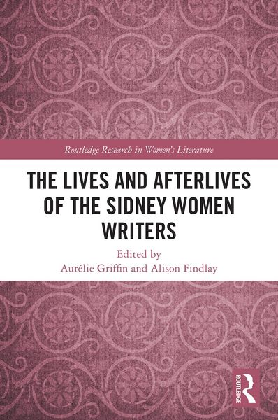Produktbild: The Lives and Afterlives of the Sidney Women Writers