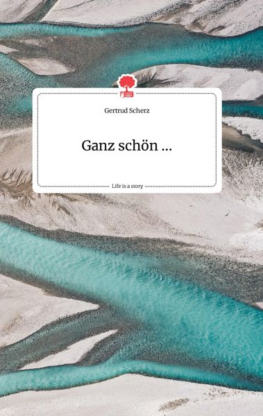 Produktbild: Ganz sch&ouml;n ... Life is a Story - story.one