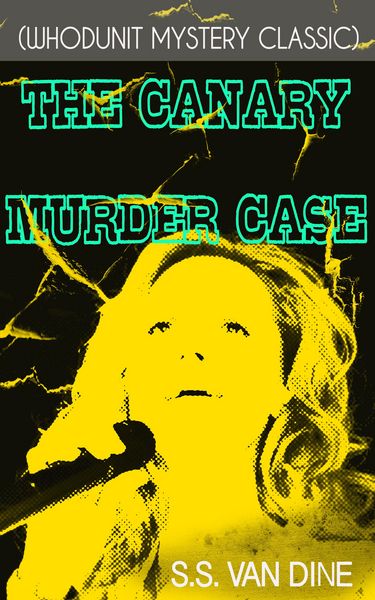 Produktbild: THE CANARY MURDER CASE (Whodunit Mystery Classic)