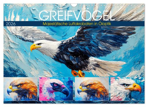 Produktbild: Greifv&ouml;gel. Majest&auml;tische Luftakrobaten in &Ouml;loptik (Wandkalender 2026 DIN A3 quer), CALVENDO Monatskalender