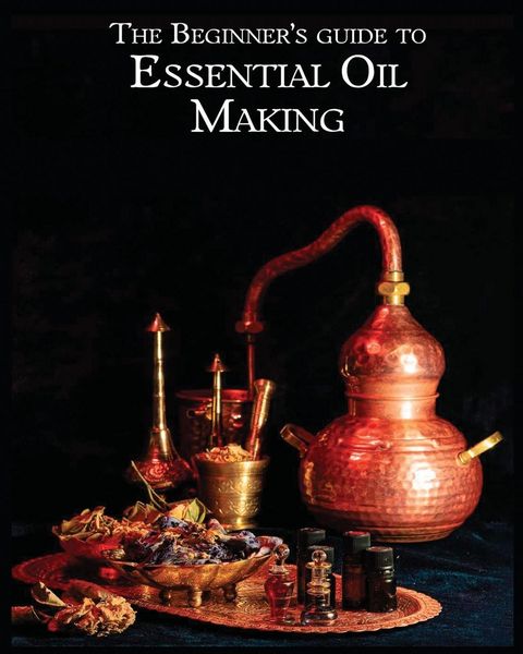 Produktbild: The Essential Oil Making Beginner's Guide