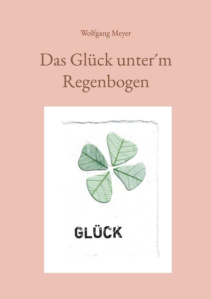 Produktbild: Das Gl&uuml;ck unter&acute;m Regenbogen