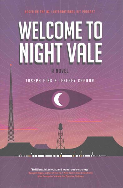 Produktbild: Fink, J: Welcome to Night Vale: A Novel