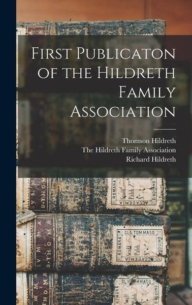 Produktbild: First Publicaton of the Hildreth Family Association
