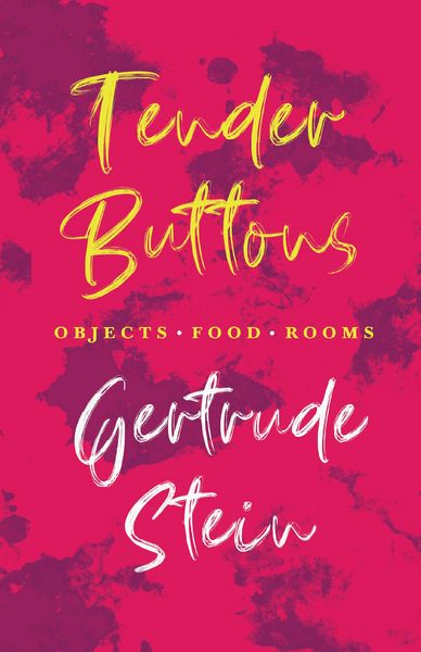 Produktbild: Tender Buttons - Objects. Food. Rooms.