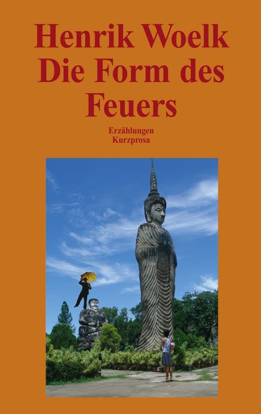 Die Form des Feuers, Taschenbuch von Henrik Woelk, BoD – Books on Demand, 9783833464461