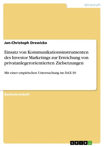 Produktbild: Einsatz von Kommunikationsinstrumenten des Investor Marketings zur Erreichung von privatanlegerorientierten Zielsetzungen