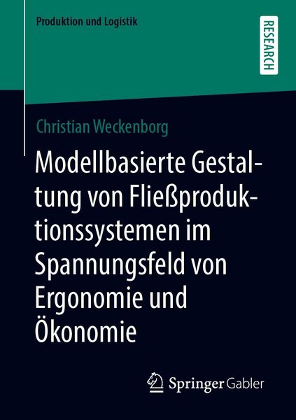 Produktbild: Modellbasierte Gestaltung von Flie&szlig;produktionssystemen im Spannungsfeld von Ergonomie und &Ouml;konomie